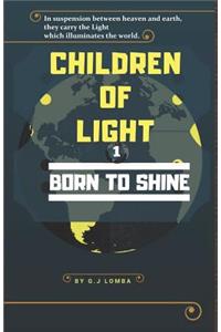 Children of Light: Born to Shine