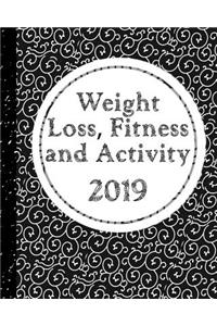 Weight Loss, Fitness and Activity 2019