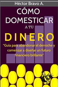 Cómo domesticar a tu dinero