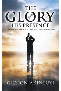 Glory of His Presence