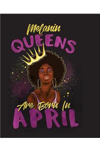 Melanin Queens Are Born In April