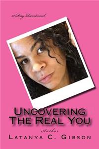 Uncovering The Real You