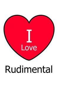 I Love Rudimental