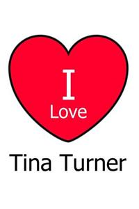 I Love Tina Turner