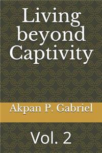 Living Beyond Captivity