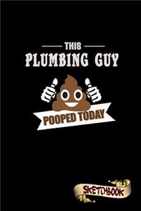 This Plumbing Guy Pooped Today
