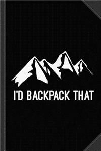 I'd Backpack That Journal Notebook