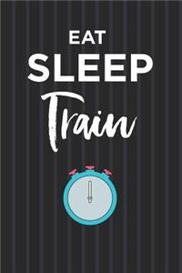 Eat Sleep Train Notebook