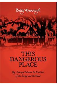 This Dangerous Place