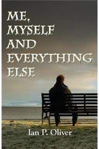 Me, Myself and Everything Else