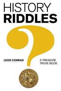 History Riddles: A Treasure Trove Book