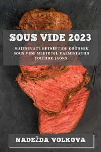 Sous Vide 2023
