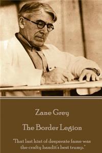 Zane Grey - The Border Legion