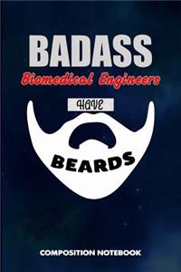 Badass Biomedical Engineers Have Beards