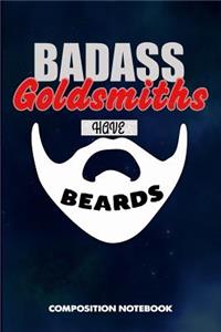 Badass Goldsmiths Have Beards