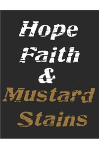 Hope Faith & Mustard Stains