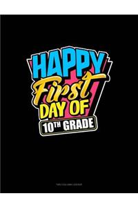 Happy First Day of 10th Grade