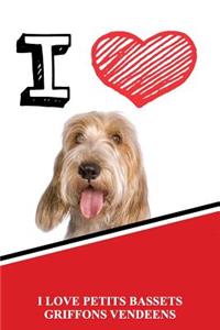 I Love Petits Bassets Griffons Vendeens