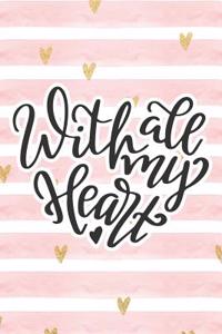 With All My Heart