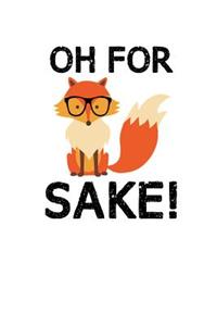 Oh For Fox Sake Notebook