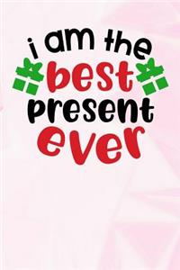 I Am the Best Present Ever