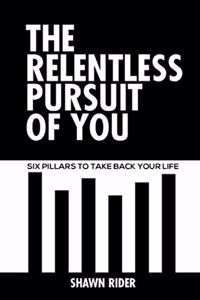 Relentless Pursuit of You