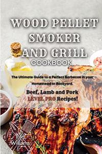 Wood Pellet Smoker and Grill Cookbook