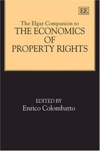 The Elgar Companion to the Economics of Property Rights