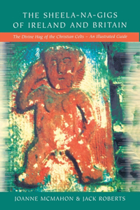 Sheela-Na-Gigs Of Ireland & Britain