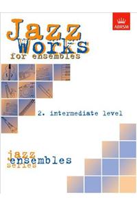 Jazz Works for ensembles, 2. Intermediate Level (Score Edition Pack)