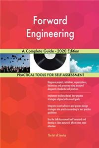 Forward Engineering A Complete Guide - 2020 Edition