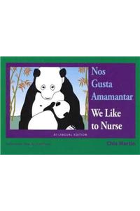 Nos Gusta Amamantar / We Like to Nurse