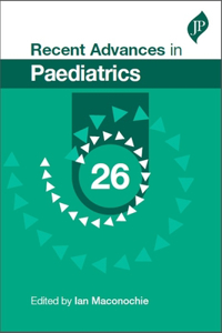 Recent Advances in Paediatrics: 26