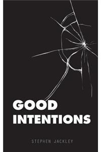 Good Intentions