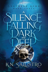 Silence Falling Dark and Deep