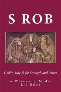 Goblin Magick for Strength and Power