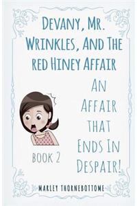 Devany, Mr. Wrinkles, And The Red Hiney Affair