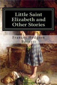 Little Saint Elizabeth and Other Stories