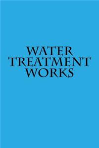 Water Treatment Works