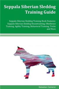 Seppala Siberian Sleddog Training Guide Seppala Siberian Sleddog Training Book Features