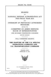 Hearing on National Defense Authorization Act for Fiscal Year 2015 and oversight of previously authorized programs before the Committee on Armed Services, House of Representatives, One Hundred Thirteenth Congress, second session