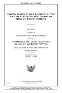 United States force posture in the United States Pacific Command area of responsibility