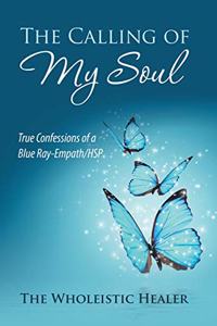 The Calling of My Soul