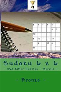 Sudoku 6 X 6 - 250 Killer Puzzles - Hermit - Bronze