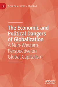 Economic and Political Dangers of Globalization