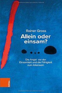 Allein Oder Einsam?