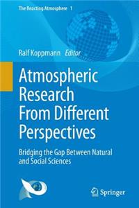 Atmospheric Research from Different Perspectives