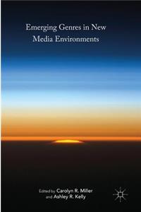 Emerging Genres in New Media Environments