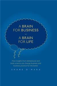 Brain for Business - A Brain for Life