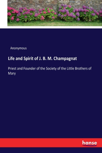 Life and Spirit of J. B. M. Champagnat